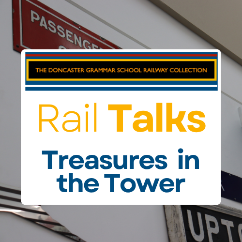 Rail Talk: Treasures in the Tower